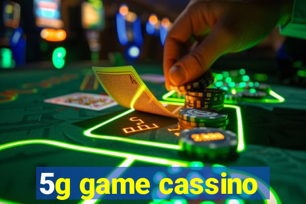 5g game cassino